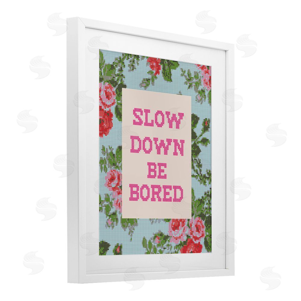 Lil' Rue Slow Down Be Bored Faux Cross Stitch White Framed Print Under Glass with White Mat Wall Art
