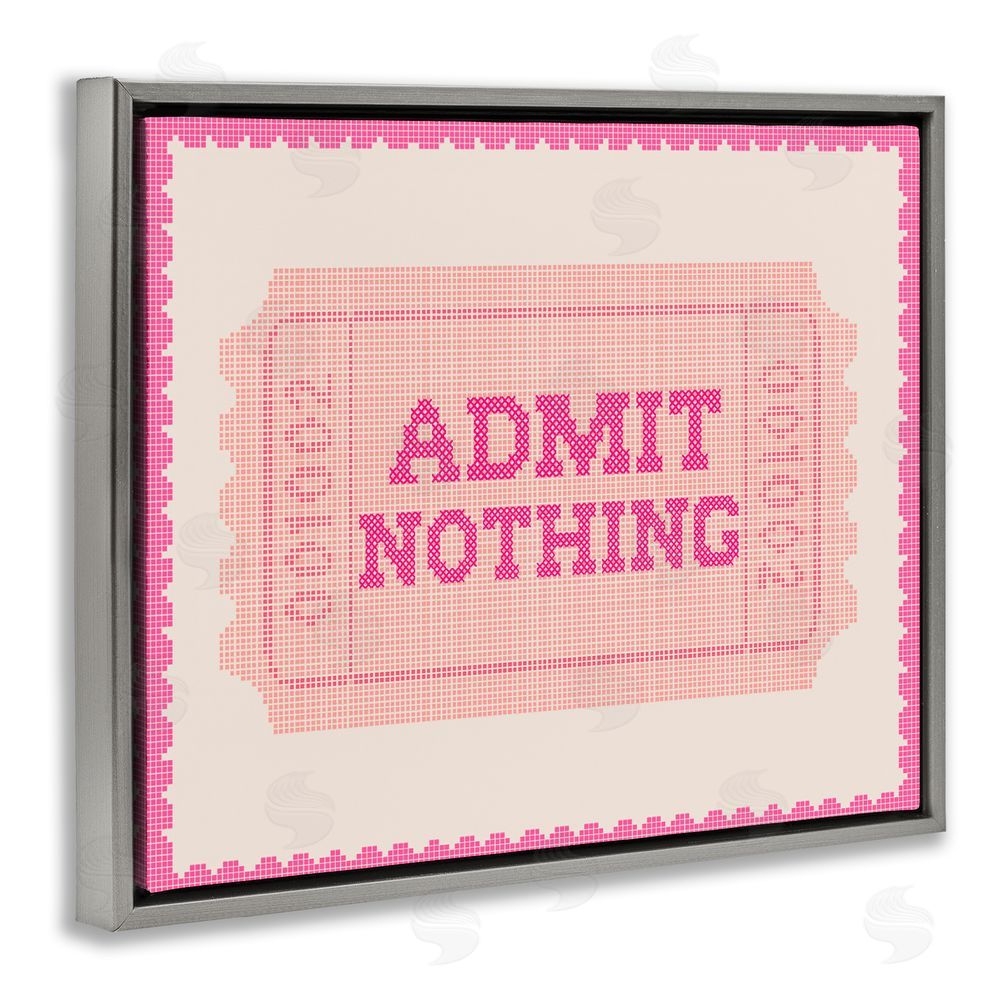 Stupell Studio Admit Nothing Retro Pink Ticket Gray Floating Frame Stretched Canvas Wall Art Print
