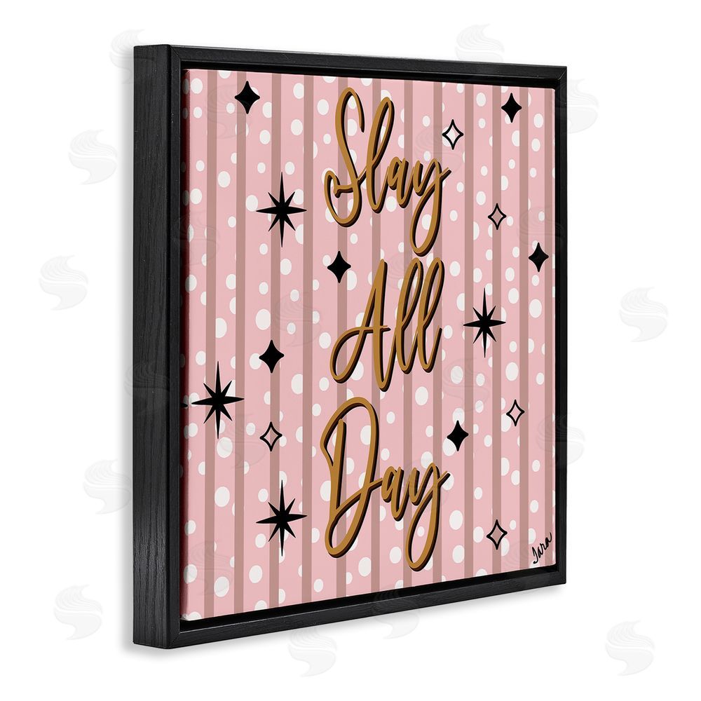 Tara Boone Slay All Day with Sparkle Pattern Black Floating Framed Canvas Wall Art Print