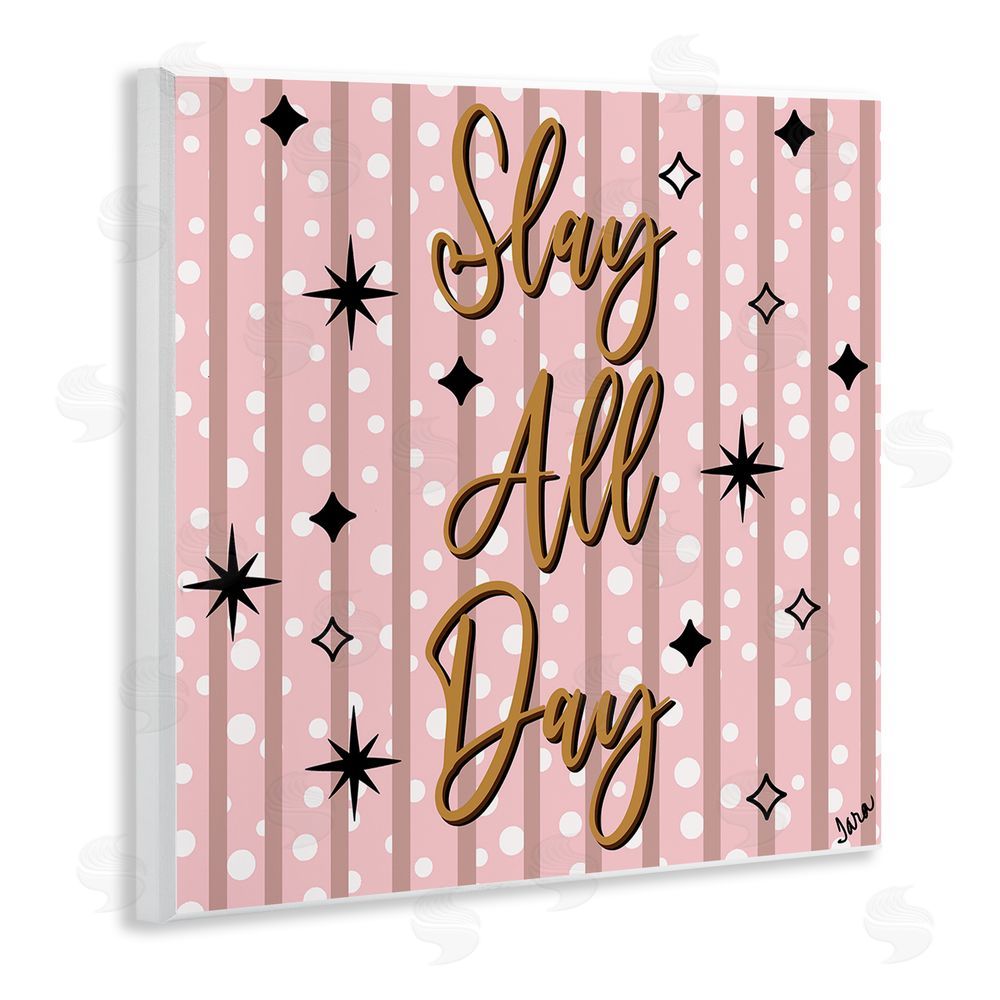 Tara Boone Slay All Day with Sparkle Pattern Wall Plaque Printed Art