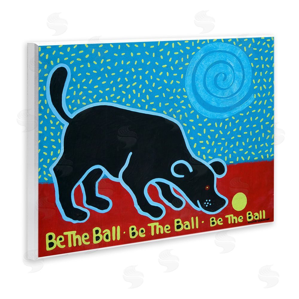 Hillary Vermont Be The Ball Playful Dog Wooden Wall Plaque Art Print