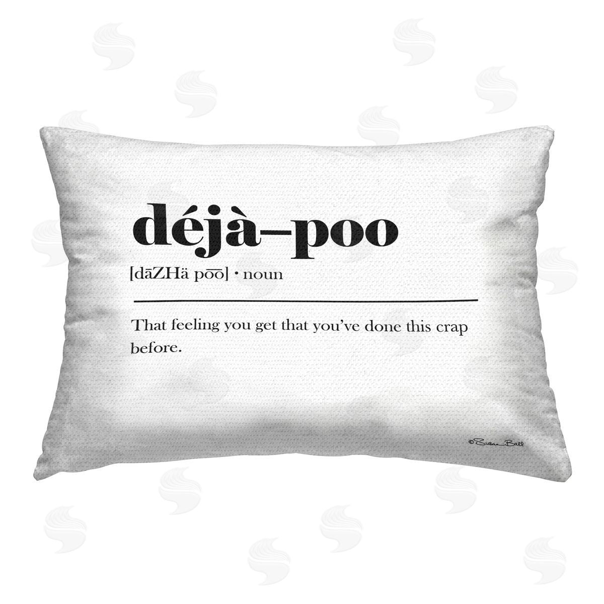 Susan Ball Sassy Deja-Poo Definition Outdoor Quick-Dry Polyester Printed Throw Pillow