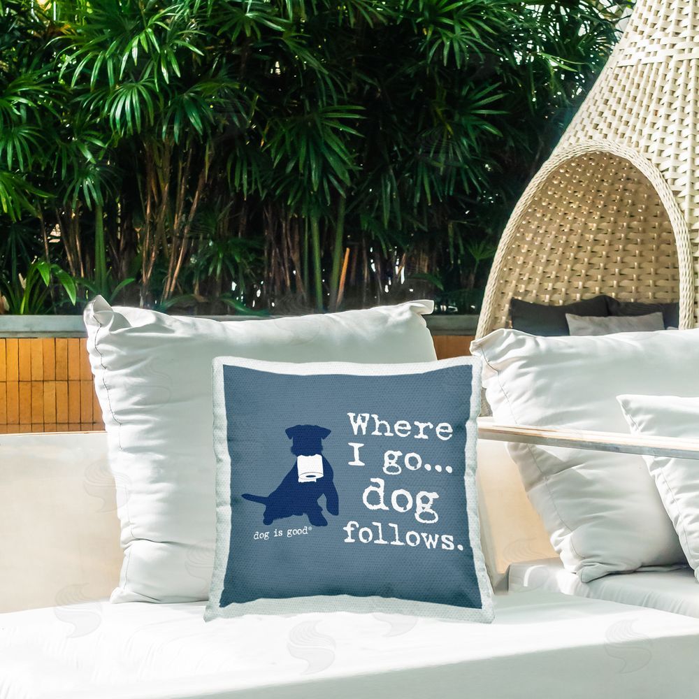 Dog Is Good Where I Go Dog Follows Outdoor Quick-Dry Polyester Printed Throw Pillow in Back Yard