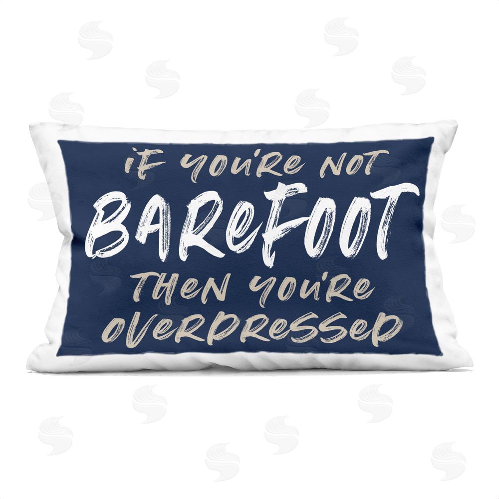 Lettered and Lined Not Barefoot Then Overdressed Rectugular Printed Throw Pillow