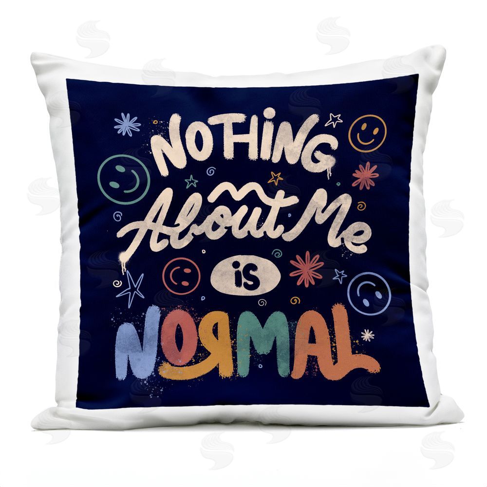 EduEly Designs Nothing About Me Is Normal Outdoor Quick-Dry Polyester Square Throw Pillow