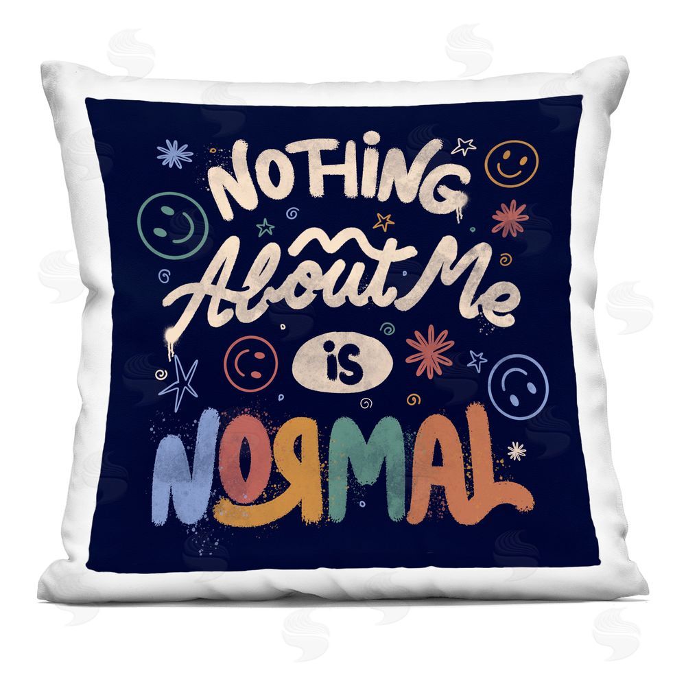 EduEly Designs Nothing About Me Is Normal Indoor Plush Polyester Square Throw Pillow